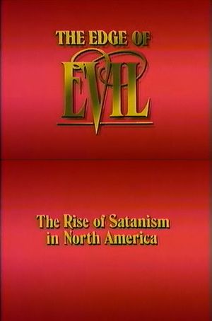 The Edge of Evil: The Rise of Satanism in North America's poster image