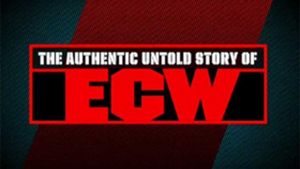 The Authentic Untold Story of ECW's poster