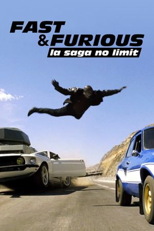 Fast and Furious, la saga no limit's poster image