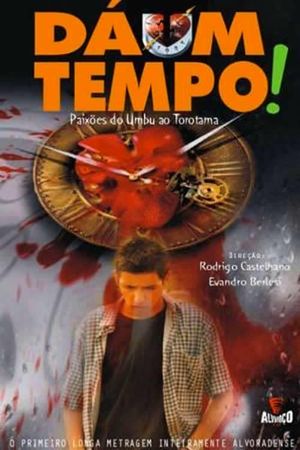 Dá um tempo!'s poster image