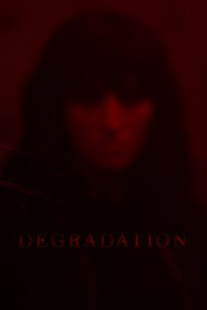 Degradation's poster