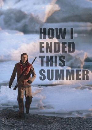 How I Ended This Summer's poster