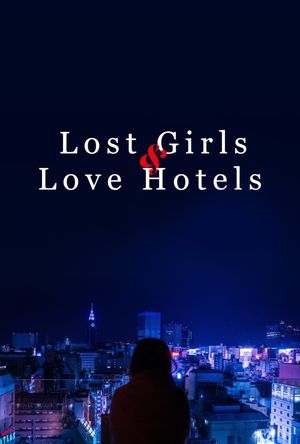 Lost Girls and Love Hotels's poster