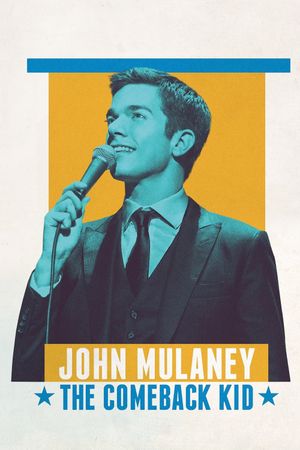 John Mulaney: The Comeback Kid's poster