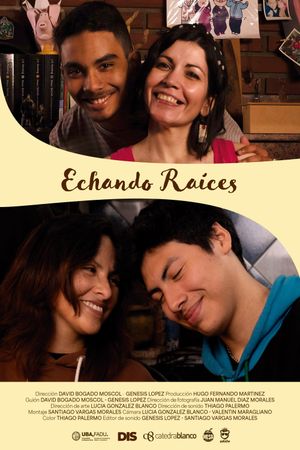 Echando Raíces's poster