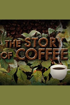 Story of...Coffee's poster