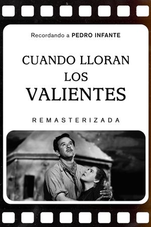 Cuando lloran los valientes's poster