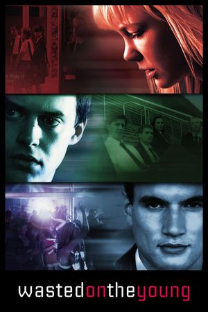 Wasted on the Young's poster