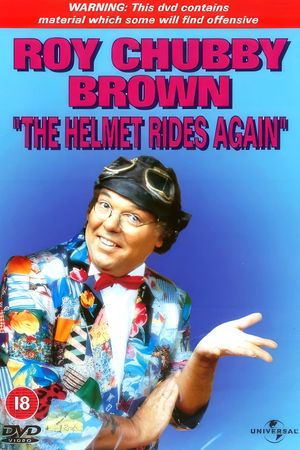 Roy Chubby Brown: The Helmet Rides Again's poster