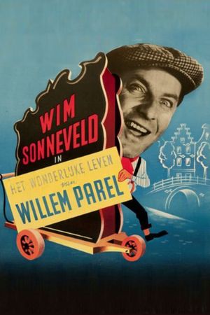 Het wonderlijke Leven van Willem Parel's poster