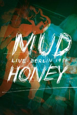 Mudhoney: Live in Berlin 1988's poster