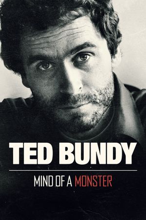 Ted Bundy: Mind of a Monster's poster