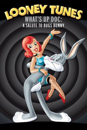 What's Up Doc? A Salute to Bugs Bunny's poster