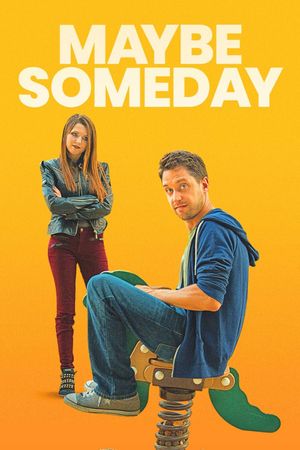 Maybe Someday's poster