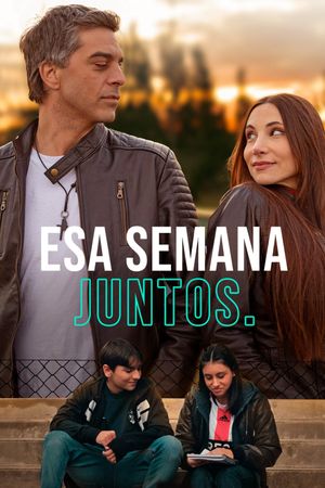 Esa Semana Juntos's poster