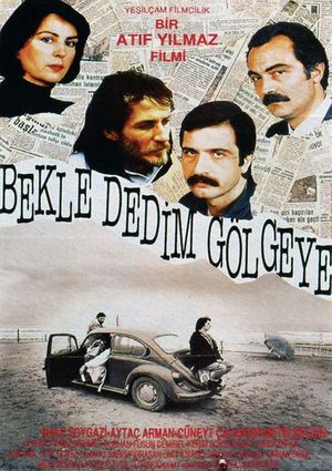 Bekle Dedim Gölgeye's poster