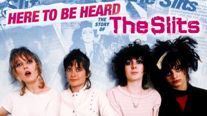 Here to Be Heard: The Story of the Slits's poster