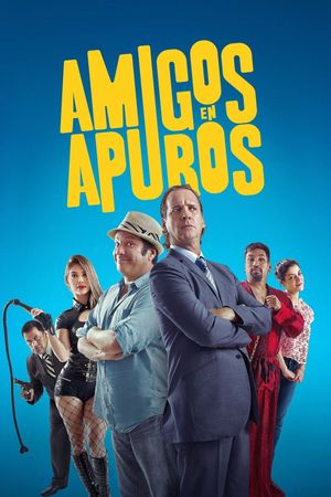 Amigos en Apuros's poster