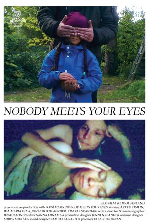 Nobody Meets Your Eyes's poster