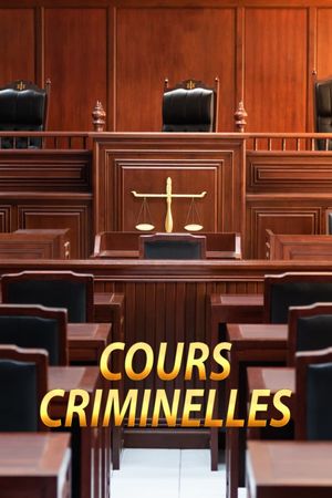 Cours criminelles's poster image