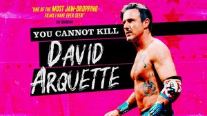 You Cannot Kill David Arquette's poster