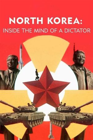 North Korea: Inside the Mind of a Dictator's poster