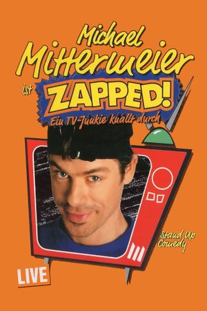 Michael Mittermeier - Zapped!'s poster