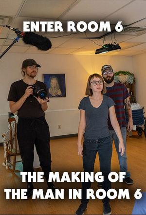 Enter Room 6: The Making of the Man in Room 6's poster