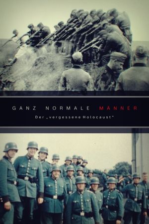 Ordinary Men: The "Forgotten Holocaust"'s poster