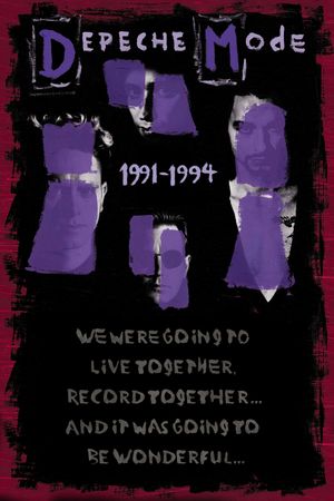Depeche Mode: 1991–1994 “We Were Going to Live Together, Record Together… and It Was Going to Be Wonderful…”'s poster image