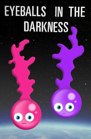 Eyeballs in the Darkness's poster