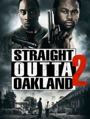 Straight Outta Oakland 2's poster