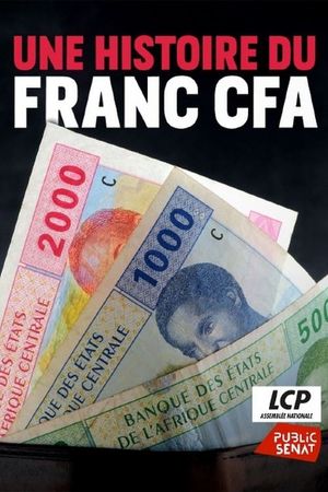 Freedom, Money, a Story of CFA Franc's poster