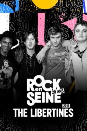 The Libertines - Rock en Seine 2015's poster