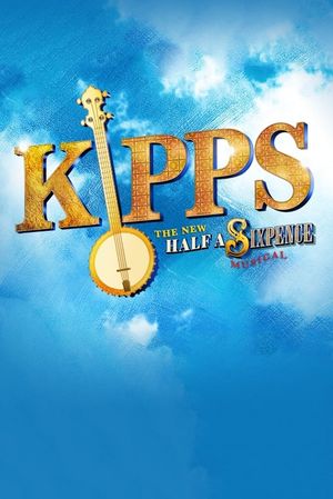 Kipps - The New Half a Sixpence Musical's poster