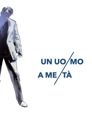 Un uomo a metà's poster