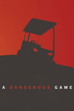 A Dangerous Game's poster