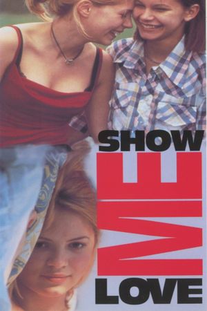 Show Me Love's poster