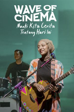 Wave of Cinema: Nanti Kita Cerita Tentang Hari Ini's poster image