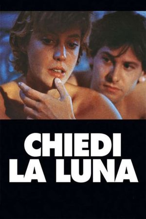 Chiedi la luna's poster