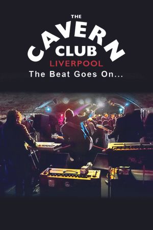 The Cavern Club: The Beat Goes On's poster