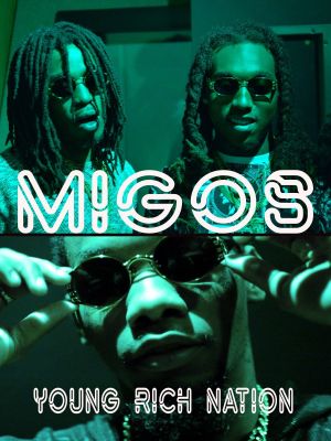 Migos - Young Rich Nation's poster