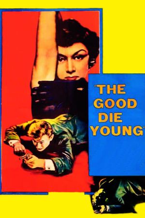 The Good Die Young's poster image