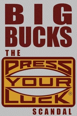 Big Bucks: The Press Your Luck Scandal's poster