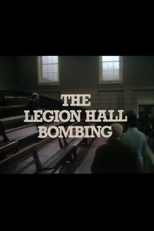 The Legion Hall Bombing's poster