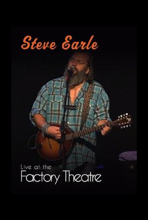 Steve Earle: Live at The Factory Theatre's poster