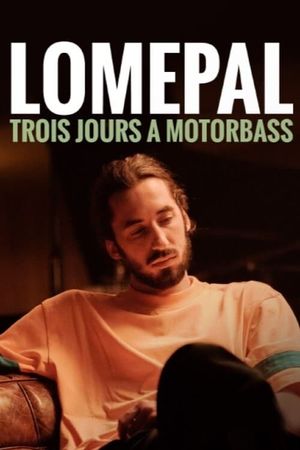 Lomepal, trois jours à Motorbass's poster image