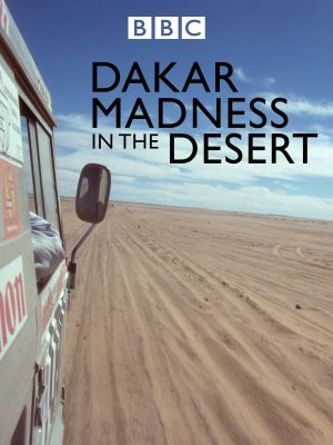 Madness in the Desert: The Paris to Dakar Story's poster