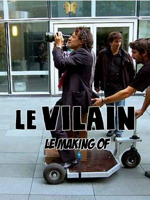 Le vilain : Instantanés's poster