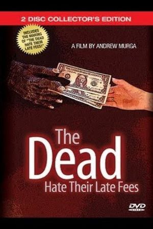 The Dead Hate Their Late Fees's poster